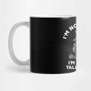 I'm Not Short I'm Just A Tall Dwarf Mug